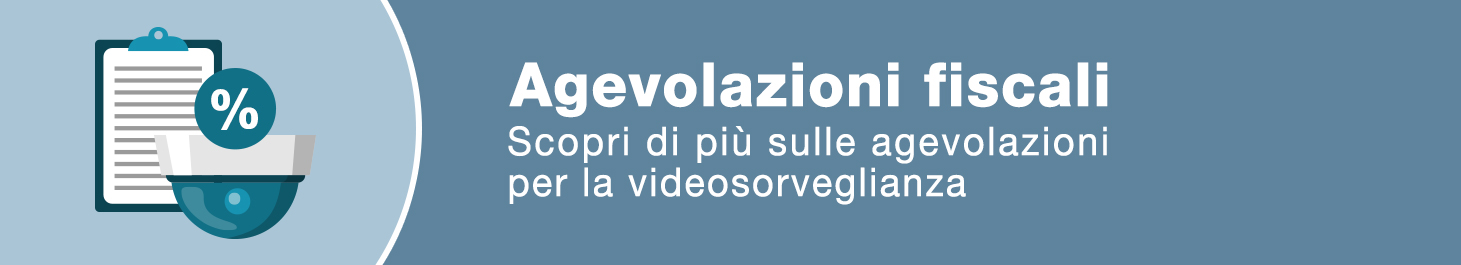 Agevolazioni fiscali videosorveglianza