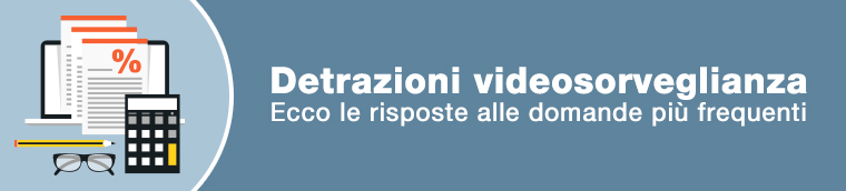 Detrazioni fiscali Videosorveglianza Setik